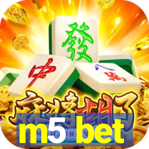 m5 bet